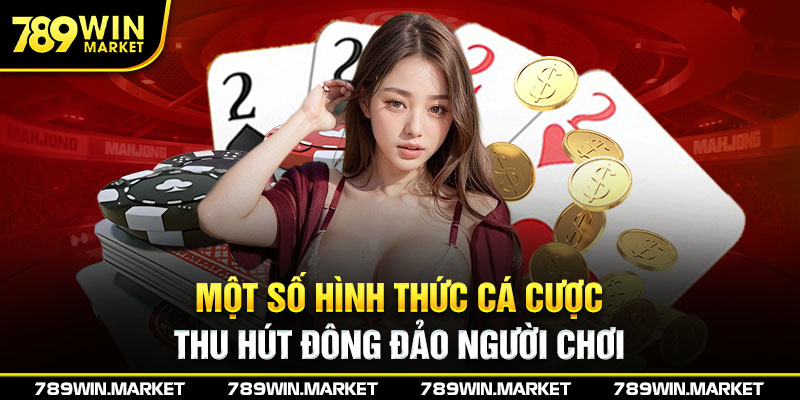 Một số hình thức cá cược thu hút đông đảo hội viên