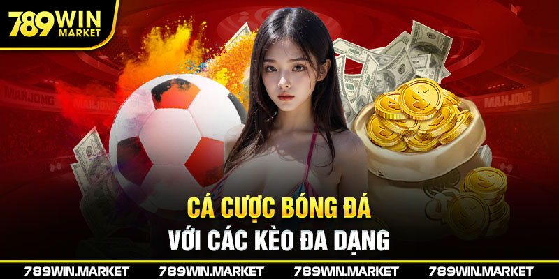Cá cược bóng đá cực hot tại thể thao 789win