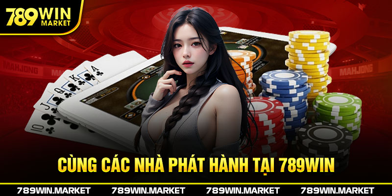 Casino 789win với nhiều nhà phát hành hàng đầu