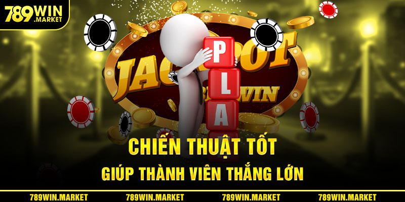 Chiến thuật tốt giúp thành viên thắng lớn tại sân chơi 789win