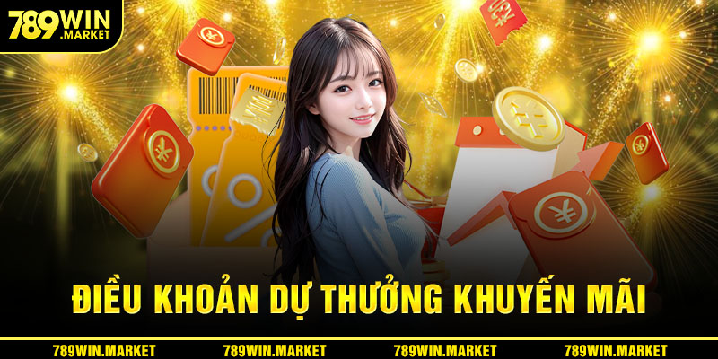 Điều khoản dự thưởng khuyến mãi nhà cái 789win