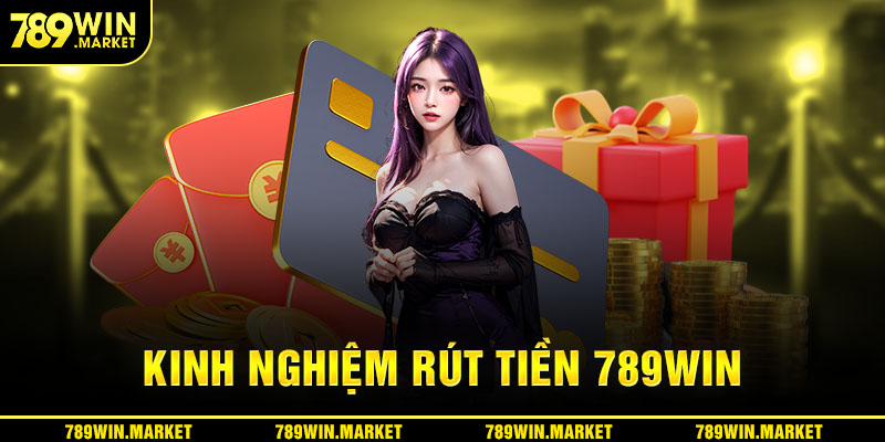 kinh-nghiem-rut-tien-789win